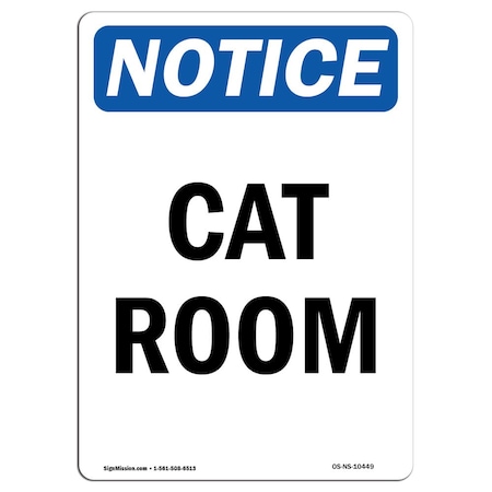 Signmission Safety Sign, OSHA Notice, 10" Height, Rigid Plastic, Cat Room Sign, Portrait OS-NS-P-710-V-10449